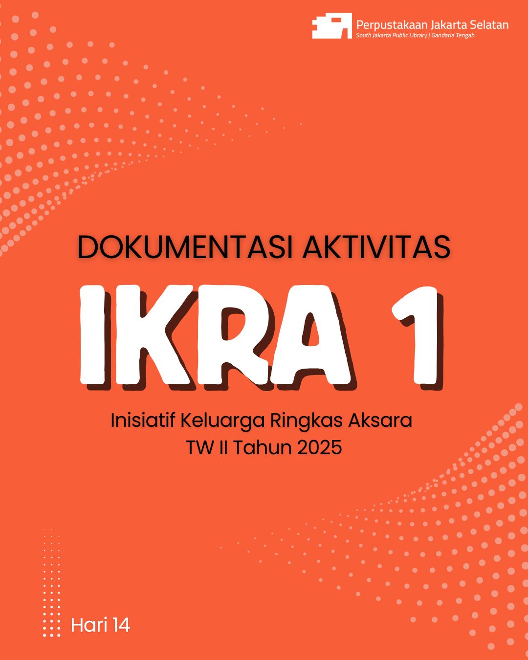 Kegiatan Inisiatif Keluarga Ringkas Aksara (IKRA) 1 TW 2 Tahun 2025